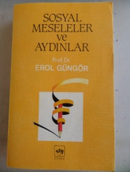 Sosyal Meseleler ve Aydınlar Erol Güngör