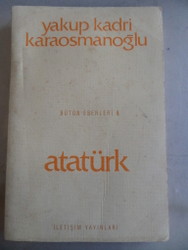 Atatürk Yakup Kadri Karaosmanoğlu