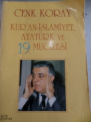 Kur'an-İslamiyet Atatürk ve 19 Mucizesi Cenk Koray