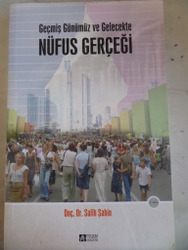 Geçmiş Günümüz ve Gelecekte Nüfus Gerçeği Salih Şahin