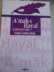 A'mak-ı Hayal Şehbenderzade Filibeli Ahmed Hilmi