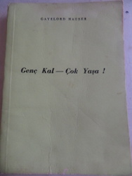 Genç Kal Çok Yaşa Gayelord Hauser