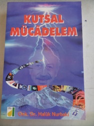Kutsal Mücadelem Dr. Haluk Nurbaki