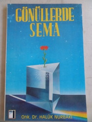 Gönüllerde Sema Dr. Haluk Nurbaki