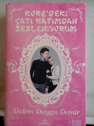 Kore'deki Çatı Katımdan Sesleniyorum Didem Duygu Demir