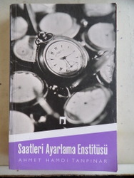 Saatleri Ayarlama Enstitüsü Ahmet Hamdi Tanpınar