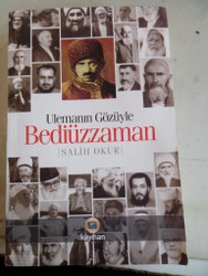 Ulemanın Gözüyle Bediüzzaman Salih Okur