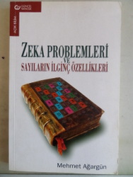 Zeka Problemleri ve Sayıların İlginç Özellikleri Mehmet Ağargün