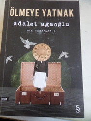 Ölmeye Yatmak Adalet Ağaoğlu