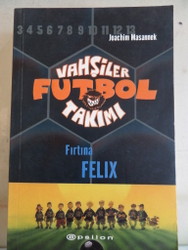 Vahşiler Futbol Takımı - Fırtına Felix Joachim Masannek