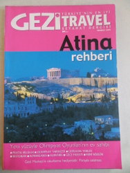 Gezi Travel Seyahat Dergisi 2004 / Temmuz Atina Rehberi