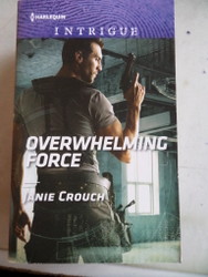 Overwhelming Force Janie Crouch