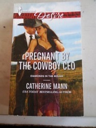 Pregnant By The Cowboy Ceo Catherine Mann