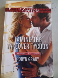 Taming The Takeover Tycoon Robyn Grady