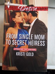 From Single Mom To Secret Heiress Kristi Gold