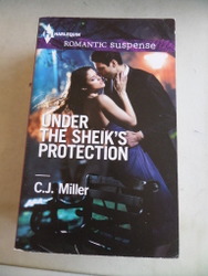 Under The Sheik's Protection C. J. Miller