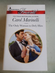 The Only Woman to Defy Him Carol Marinelli