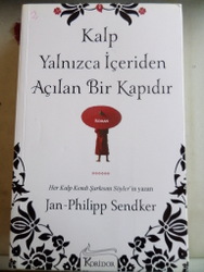 Kalp Yalnızca İçeriden Açılan Bir Kapıdır Jan Philipp Sendker