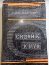Organik Kimya Prof. Dr. Celal Tüzün