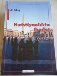 Hıristiyanlıkta İbadet Ali Erbaş