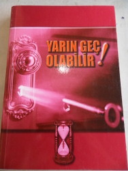 Yarın Geç Olabilir