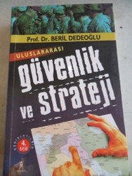 Uluslararası Güvenlik ve Strateji Beril Dedeoğlu