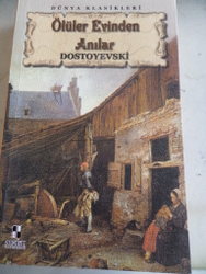 Ölüler Evinden Anılar Fyodor Mihayloviç Dostoyevski