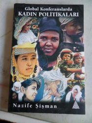 Global Konferanslarda Kadın Politikaları Nazife Şişman