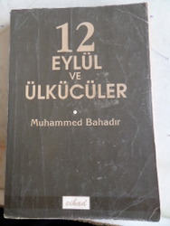 12 Eylül ve Ülkücüler Muhammed Bahadır
