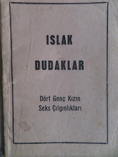 Islak Dudaklar Dört Genç Kızın Seks Çılgınlıkları