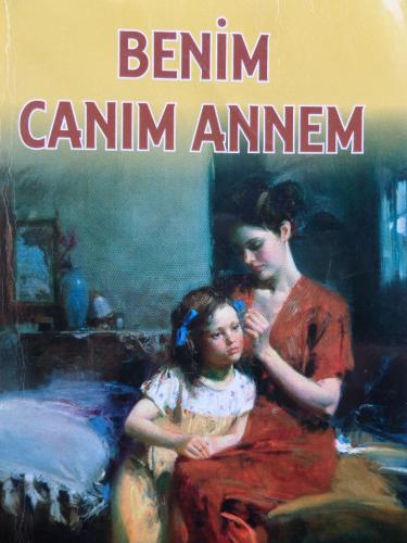 Benim Canım Annem Ahmet Kundakçıoğlu