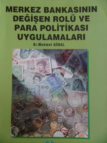 Merkez Bankasının Değişen Rolü Ve Para Politikası Uygulamaları Mehmet 