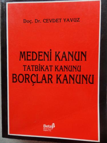 Medeni Kanun Tatbikat Kanunu Borçlar Kanunu Prof. Dr. Cevdet Yavuz