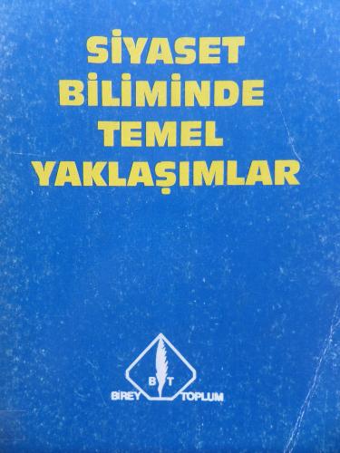 Siyaset Biliminde Temel Yaklaşımlar Kemali Saybaşılı