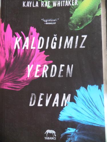 Kaldığımız Yerden Devam Kayla Rae Whitaker