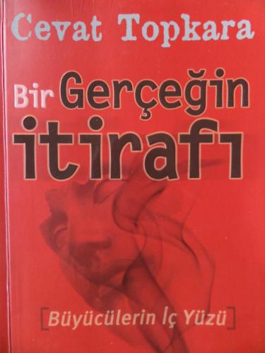 Bir Gerçeğin İtirafı Cevat Topkara