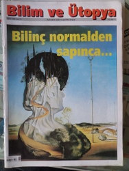 Bilim ve Ütopya 1998 / 51 - Bilinç Normalden Sapınca