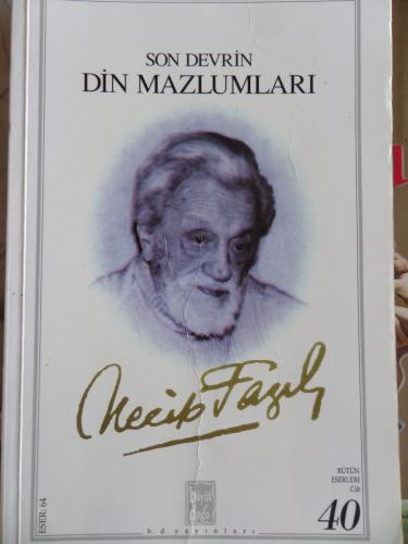 Son Devrin Din Mazlumları Necip Fazıl Kısakürek