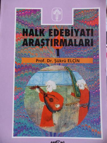 Halk Edebiyatı Araştırmaları 1 Prof. Dr. Şükrü Elçin