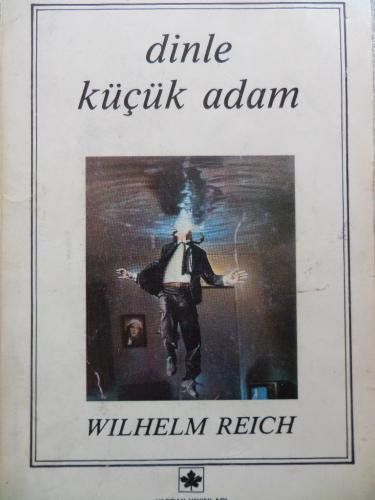 Dinle Küçük Adam Wilhelm Reich