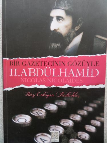 Bir Gazetecinin Gözüyle II. Abdülhamid Nicolas Nicolaides