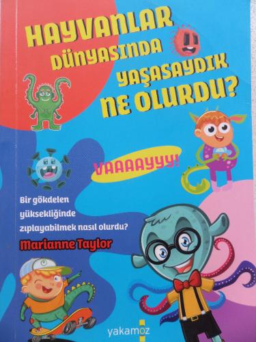 Hayvanlar Dünyasında Yaşasaydık Ne Olurdu? Marianne Taylor