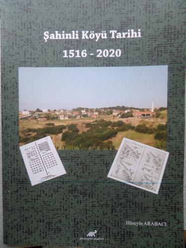 Şahinli Köyü Tarihi 1516 - 2020 Hüseyin Arabacı