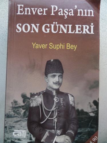 Enver Paşa'nın Son Günleri Yaver Suphi Bey