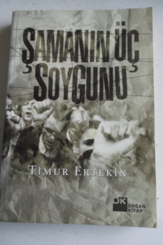 Şamanın Üç Soygunu Timur Ertekin