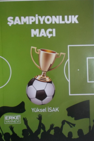 Şampiyonluk Maçı Yüksel İsak