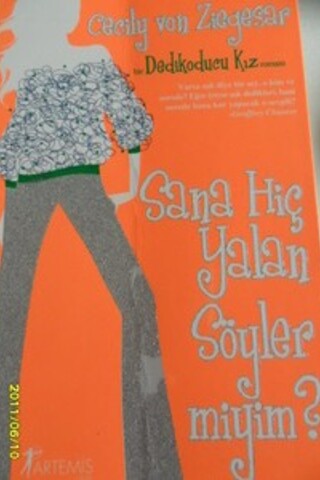 Sana Hiç Yalan Söyler Miyim ? Cecily Von Ziegesar
