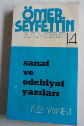 Ömer Seyfettin Bütün Eserleri 14 - Sanat ve Edebiyat Yazıları Ömer Sey