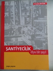 Şantiyecilik Diye Bir Şey Firuzan Baytop