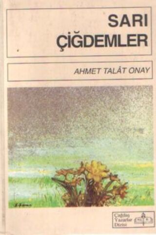 Sarı Çiğdemler Ahmet Talat Onay